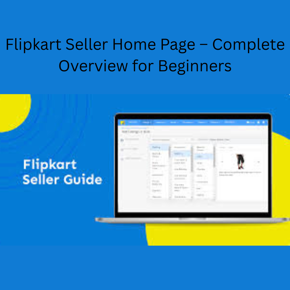 Flipkart Seller Home Page – Complete Overview for Beginners